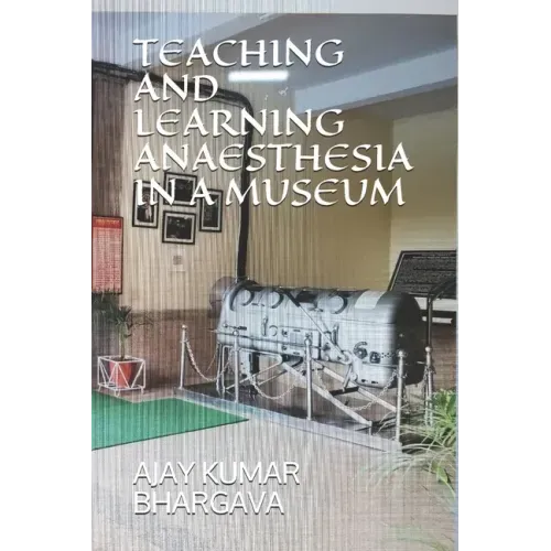 Teaching and Learning Anaesthesia in a Museum