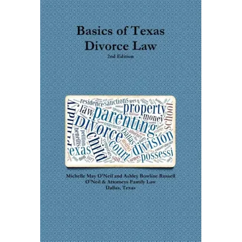 Basics of Texas Divorce Law, 2nd Edition