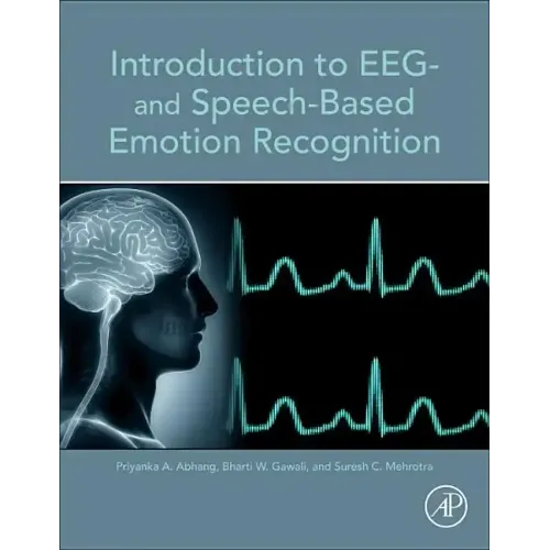 Introduction to EEG- And Speech-Based Emotion Recognition