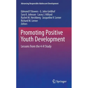 Promoting Positive Youth Development: Lessons from the 4-H Study - Hardcover