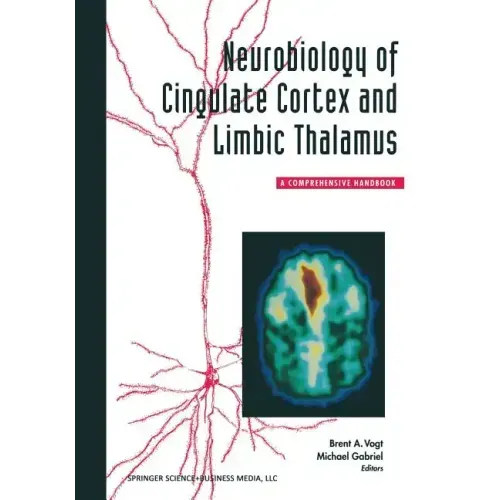 Neurobiology of Cingulate Cortex and Limbic Thalamus: A Comprehensive Handbook
