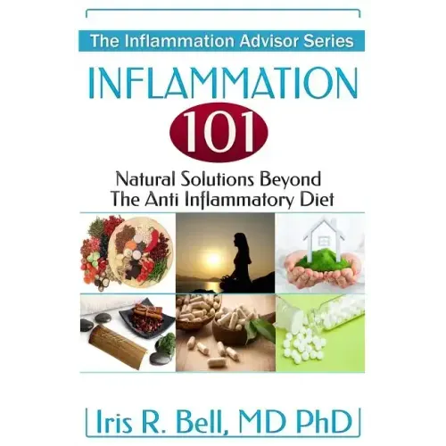 Inflammation 101: Natural Solutions Beyond the Anti Inflammatory Diet
