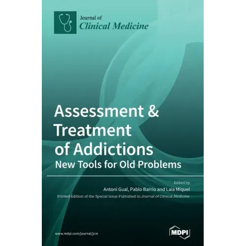 Assessment & Treatment of Addictions: New Tools for Old Problems