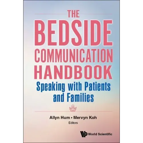 Bedside Communication Handbook, The: Speaking with Patients and Families