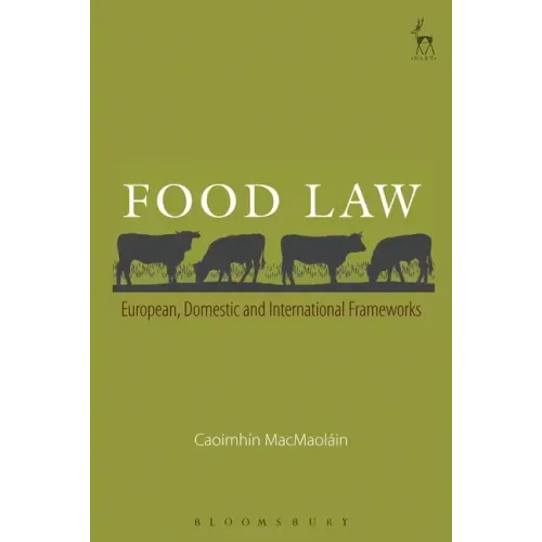 Food Law: European, Domestic and International Frameworks