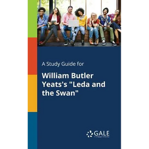 A Study Guide for William Butler Yeats's "Leda and the Swan" - Paperback