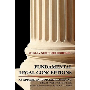 Fundamental Legal Conceptions as Applied in Judicial Reasoning - Hardcover