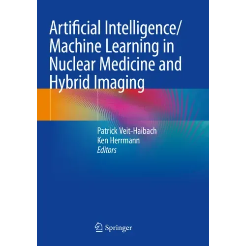 Artificial Intelligence/Machine Learning in Nuclear Medicine and Hybrid Imaging