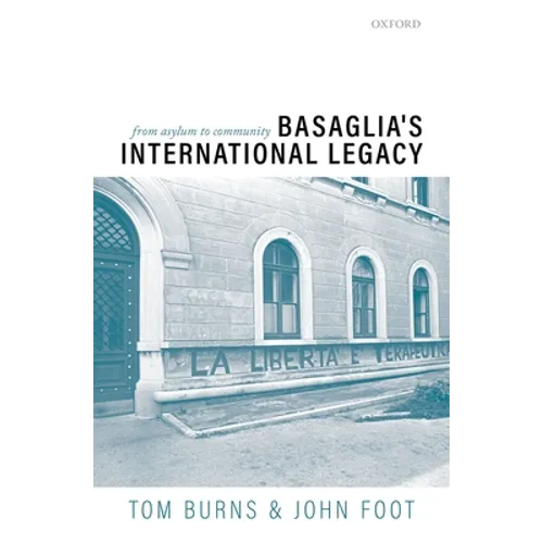 Basaglia's International Legacy: From Asylum to Community