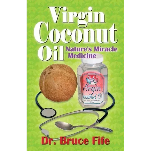 Virgin Coconut Oil: Nature's Miracle Medicine