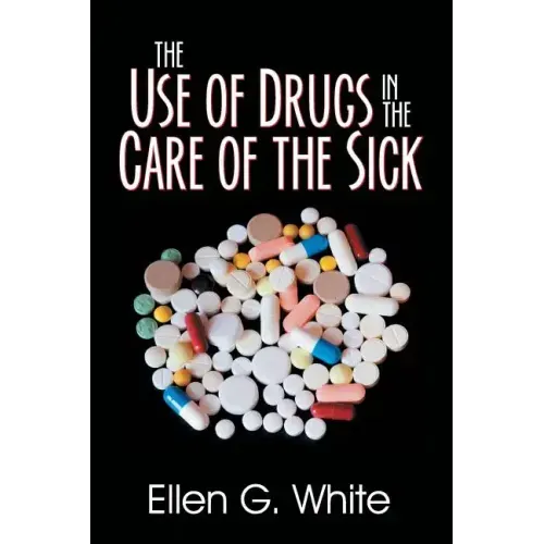 The Use of Drugs in the Care of the Sick