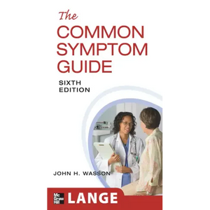 The Common Symptom Guide, Sixth Edition - Paperback