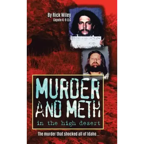 Murder and Meth in the High Desert