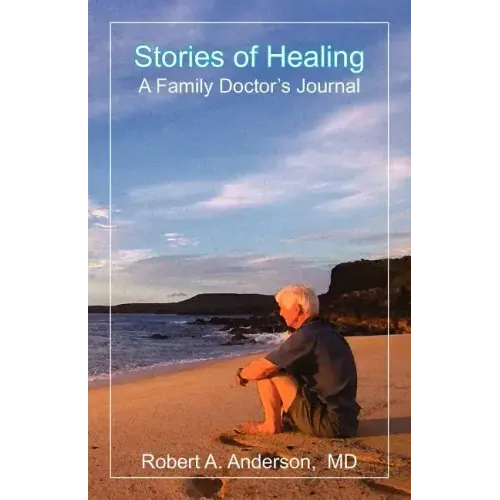 Stories of Healing: A Family Doctor's Journal