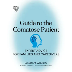 Guide to the Comatose Patient: Expert Advice for Families and Caregivers - Paperback