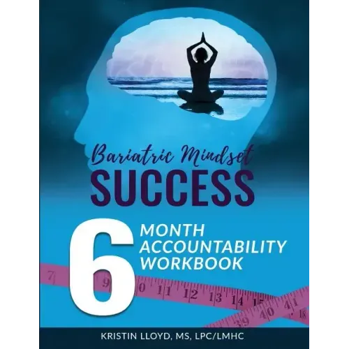 Bariatric Mindset Success: 6-Month Accountability Workbook: (Black and White Version)