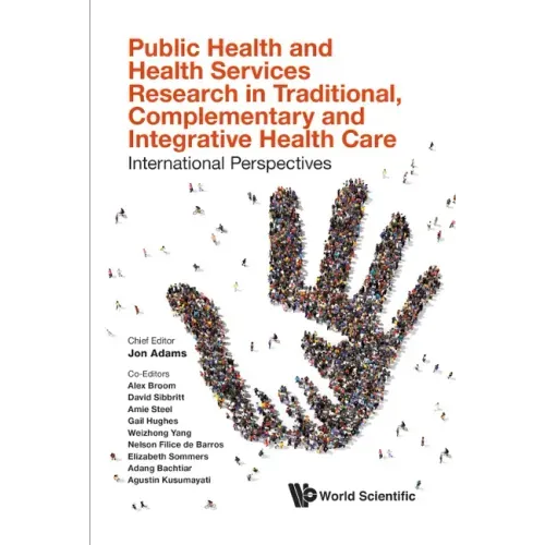 Public Health and Health Services Research in Traditional, Complementary and Integrative Health Care: International Perspectives