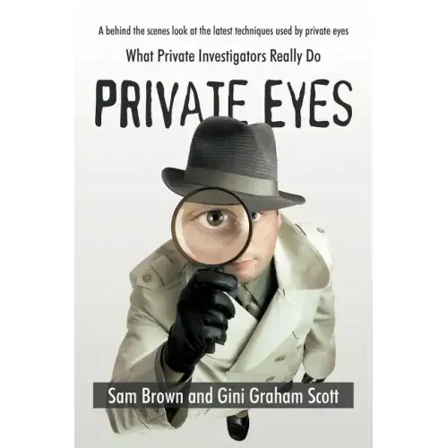 Private Eyes: What Private Investigators Really Do