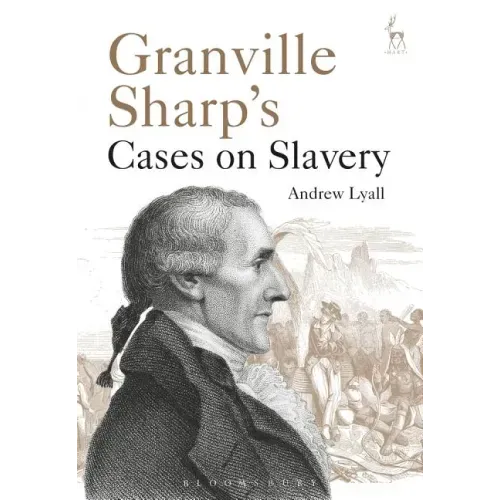 Granville Sharp's Cases on Slavery