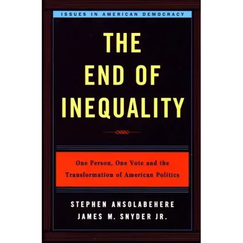 The End of Inequality: One Person, One Vote and the Transformation of American Politics
