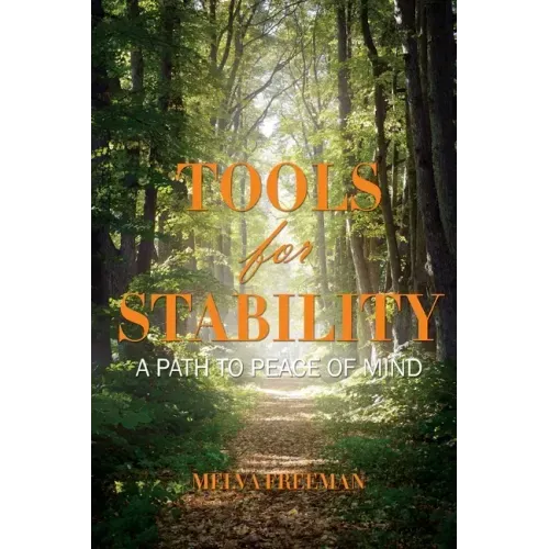 Tools for Stability: A Path to Peace of Mind