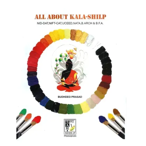 All about Kala Shilp: (nift, Nid, B.Architecture, Nata, & B.F.A. (Cat) Entrance Examination