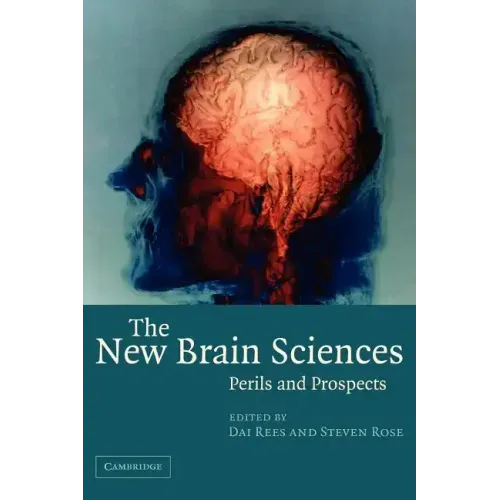 The New Brain Sciences: Perils and Prospects