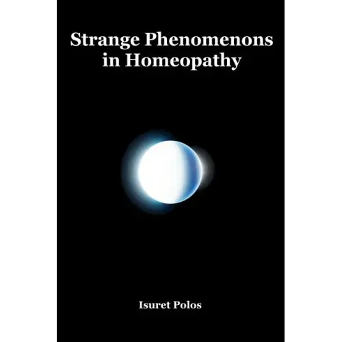 Strange Phenomenons in Homeopathy