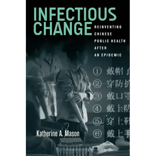 Infectious Change: Reinventing Chinese Public Health After an Epidemic