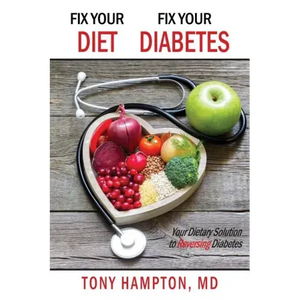 Fix Your Diet, Fix Your Diabetes: Your Dietary Solution to Reversing Diabetes - Paperback