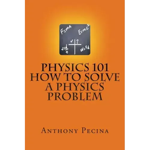 Physics 101 How To Solve A Physics Problem