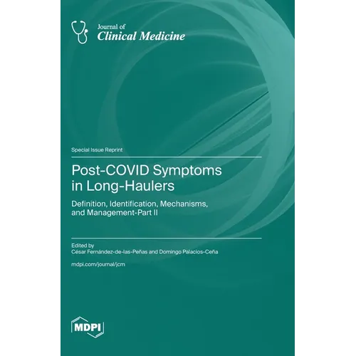 Post-COVID Symptoms in Long-Haulers: Definition, Identification, Mechanisms, and Management-Part II