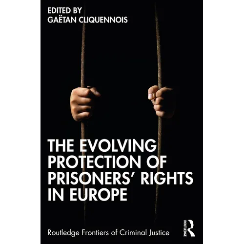 The Evolving Protection of Prisoners' Rights in Europe
