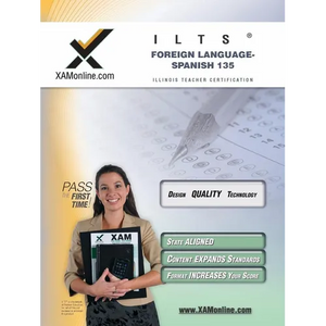 Ilts Foreign Language: Spanish 135 Teacher Certification Test Prep Study Guide - Paperback