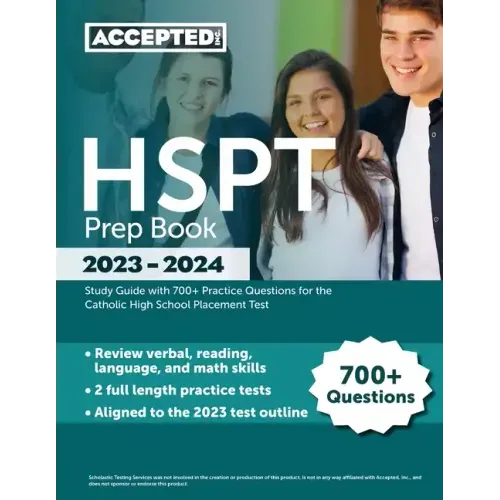 HSPT Prep Book 2023-2024: Study Guide with 700+ Practice Questions for the Catholic High School Placement Test
