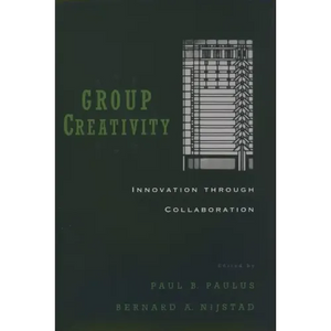 Group Creativity: Innovation Through Collaboration - Hardcover