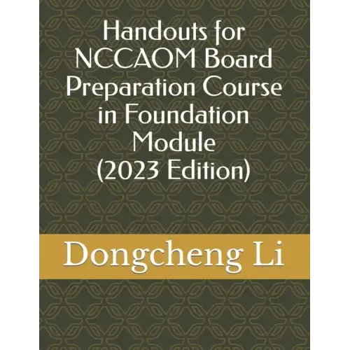 Handouts for NCCAOM Board Preparation Course in Foundation Module