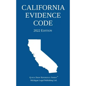 California Evidence Code; 2022 Edition - Paperback
