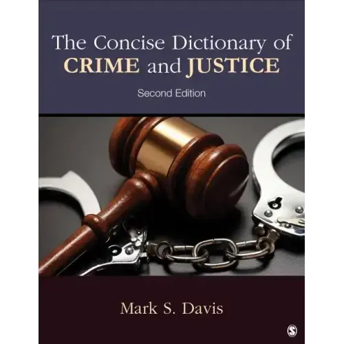 The Concise Dictionary of Crime and Justice