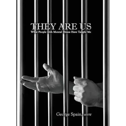 They Are Us: What People with Mental Illness Have Taught Me