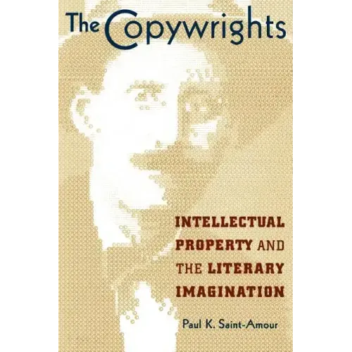 The Copywrights: Intellectual Property and the Literary Imagination