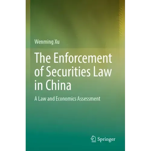 The Enforcement of Securities Law in China: A Law and Economics Assessment