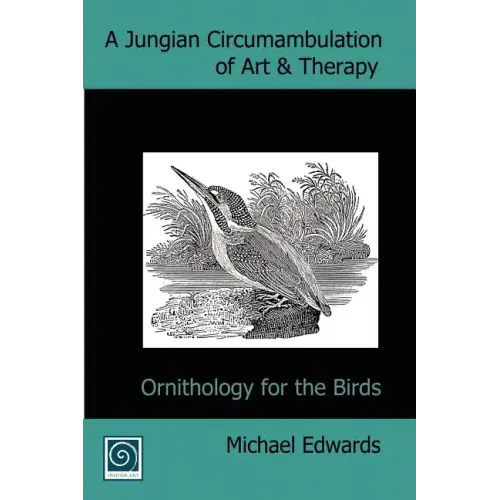 A Jungian Circumambulation of Art & Therapy: Ornithology for the Birds