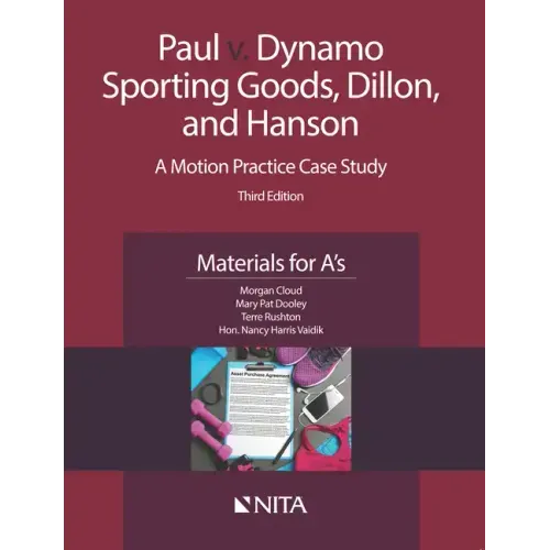 Paul V. Dynamo Sporting Goods, Dillon, and Hanson: A Motion Practice Case Study, Materials for A's
