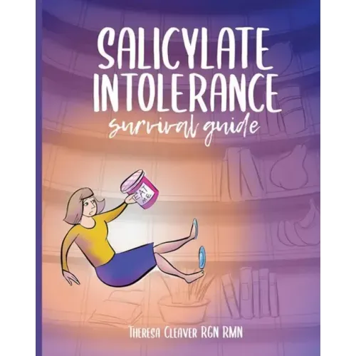 Salicylate Intolerance Survival Guide