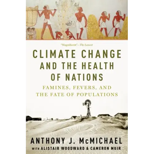 Climate Change and the Health of Nations: Famines, Fevers, and the Fate of Populations
