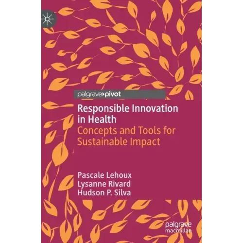 Responsible Innovation in Health: Concepts and Tools for Sustainable Impact