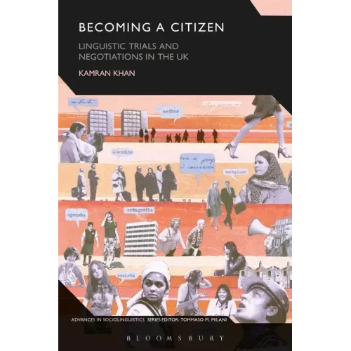 Becoming a Citizen: Linguistic Trials and Negotiations in the UK - Paperback