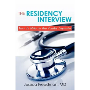 The Residency Interview: How to Make the Best Possible Impression - Paperback