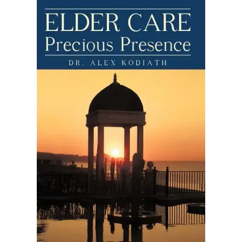 Elder Care: Precious Presence